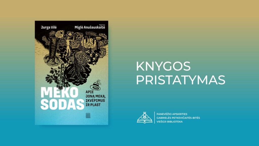 Bibliotekoje – pasivaikščiojimas po „Meko sodą”