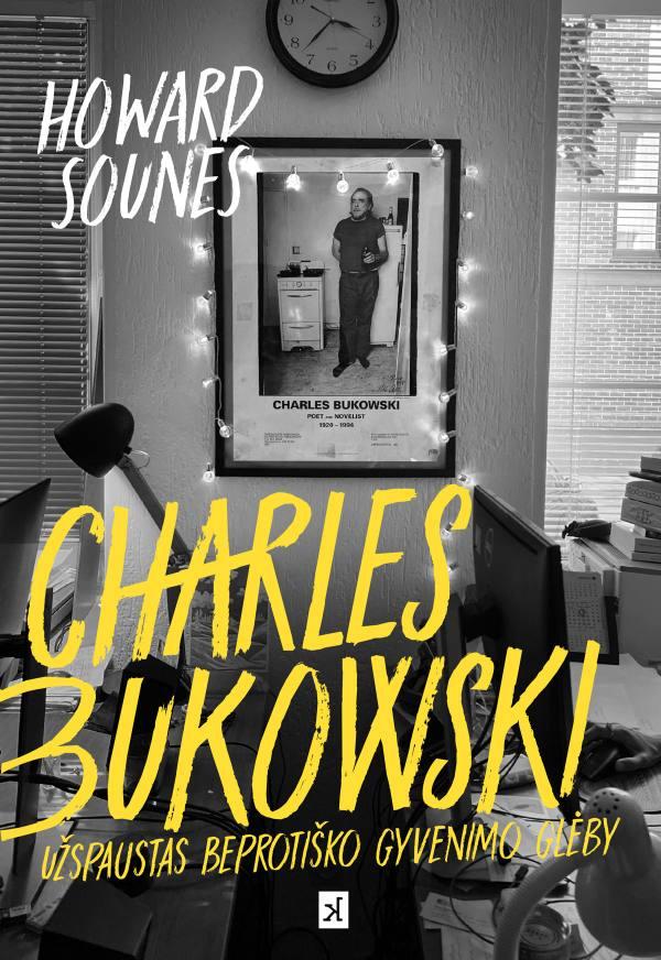 charles-bukowski-uzspaustas-beprotisko-gyvenimo-gleby